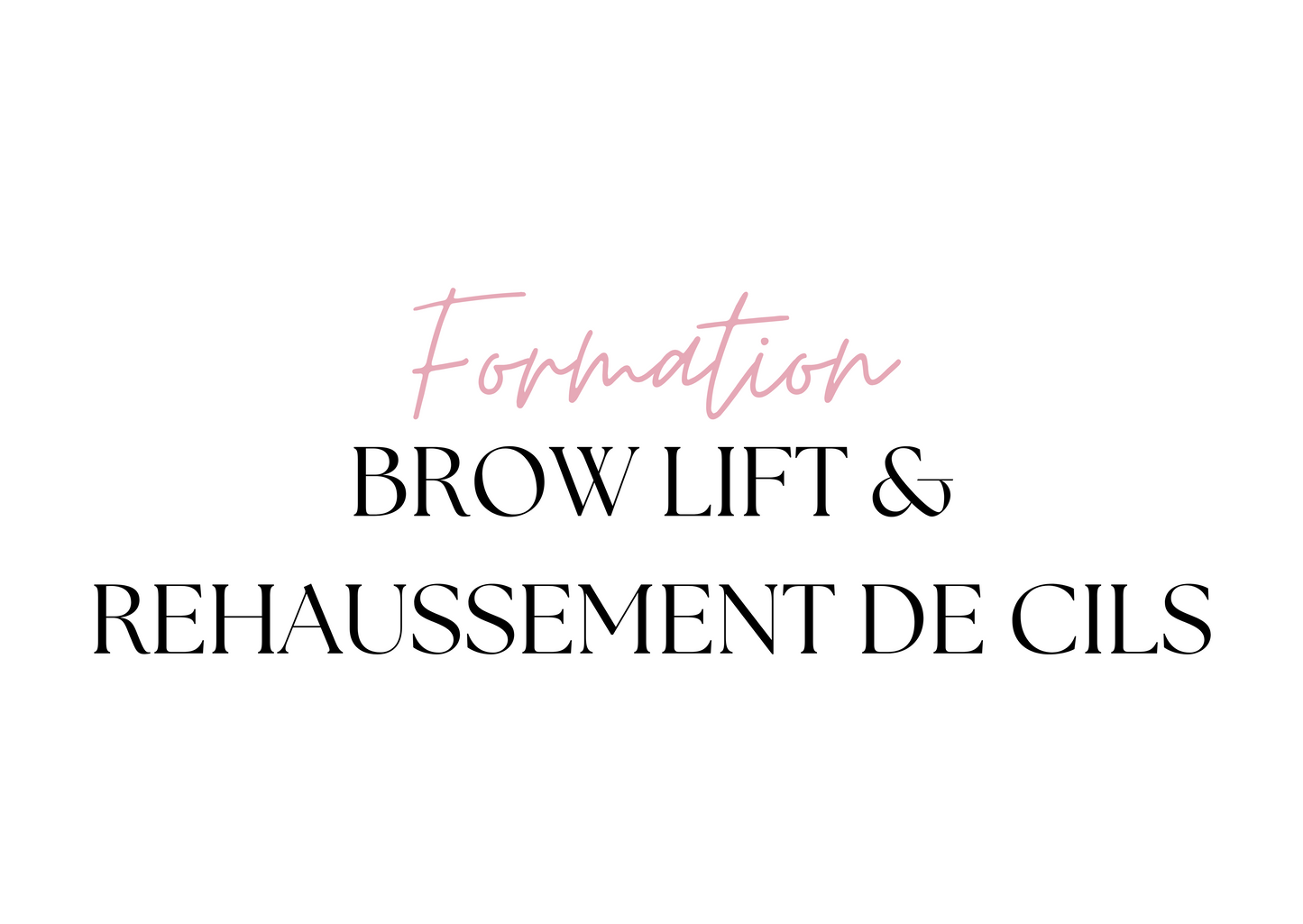 Formation Brow Lift & Rehaussement de Cils – Maîtrisez les Techniques du Regard