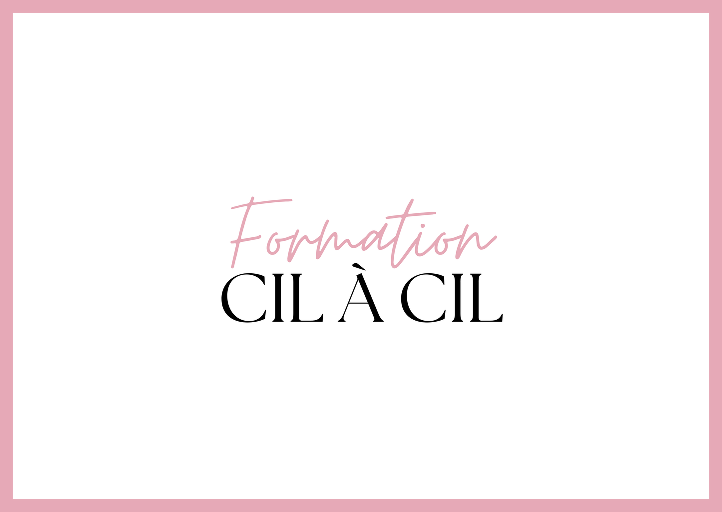 Formation Cil à Cil – Devenez experte en extension de cils