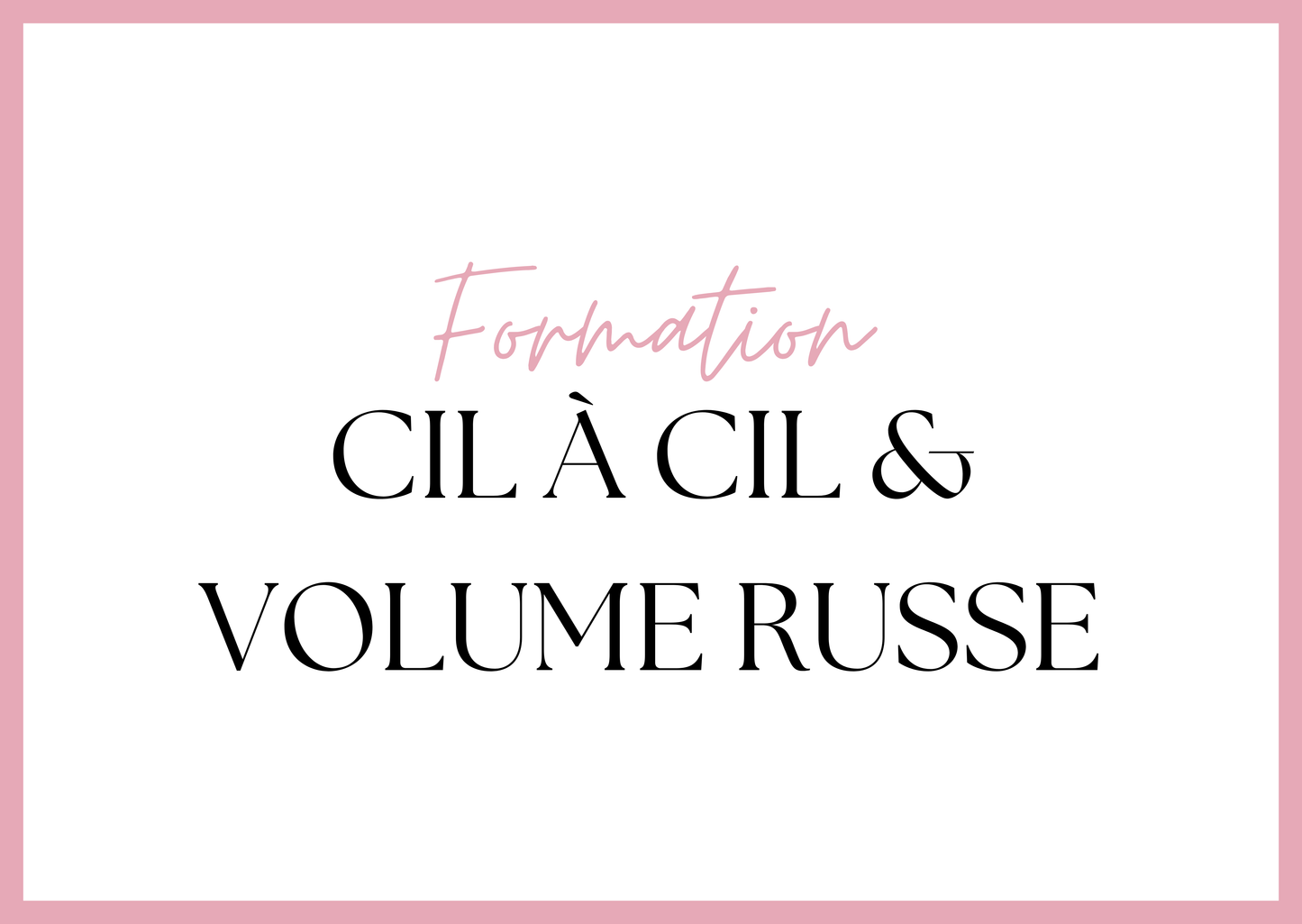 Formation Cil à Cil & Volume Russe – Devenez Experte en Extension de Cils