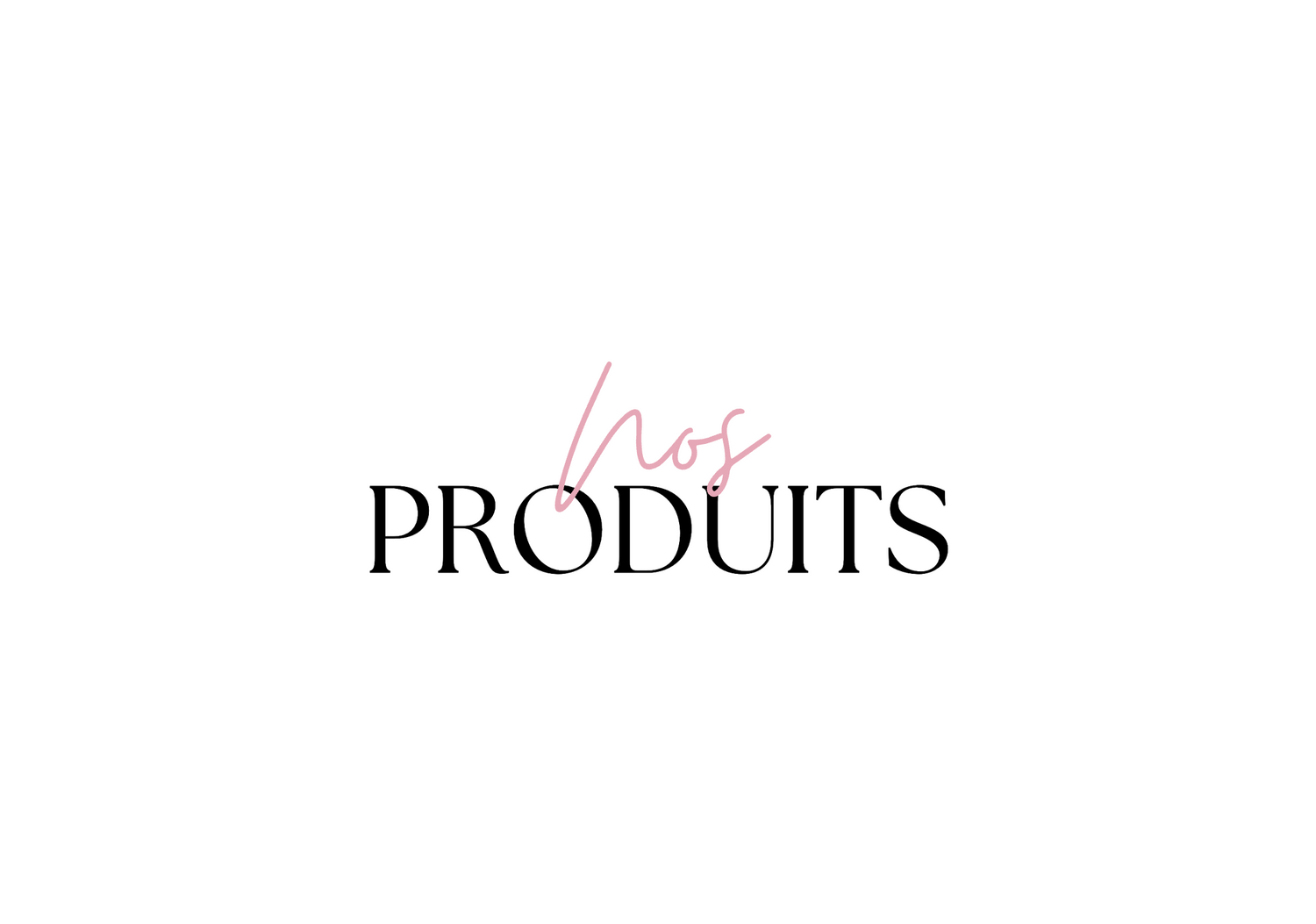 Nos produits