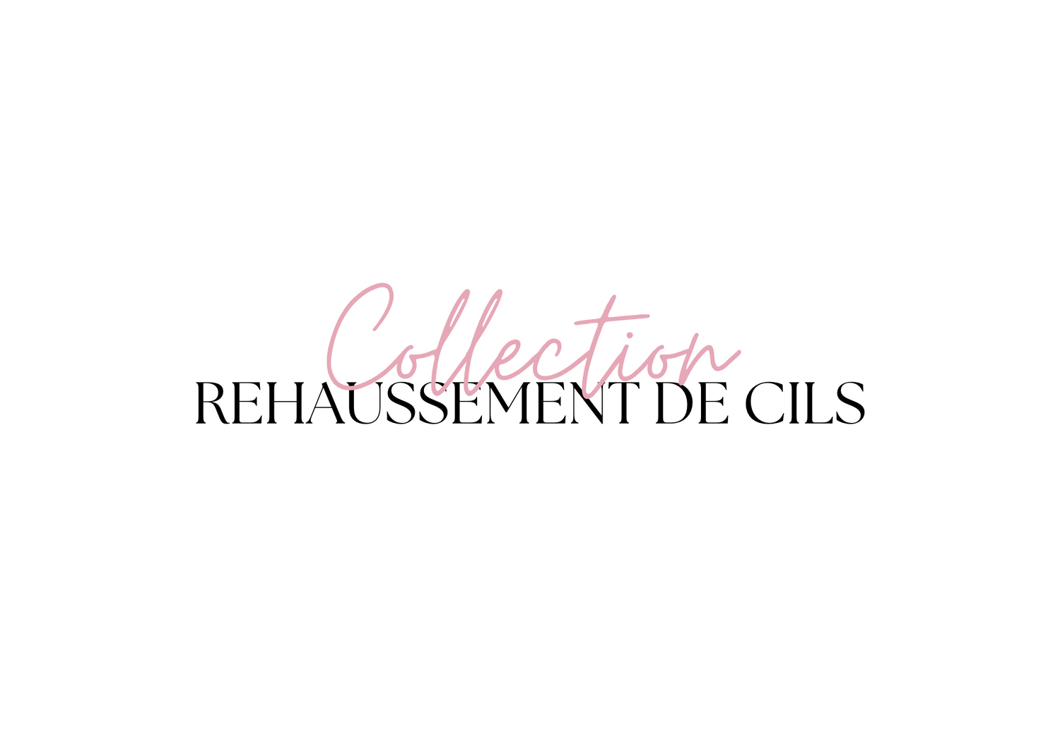 Rehaussement de cils