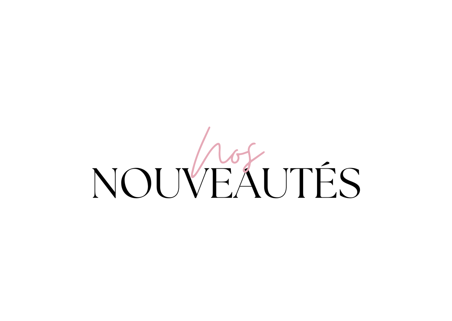 Nos nouveautés