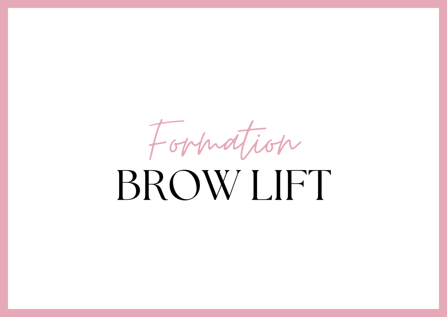 Formation Brow Lift – Maîtrisez la Restructuration des Sourcils